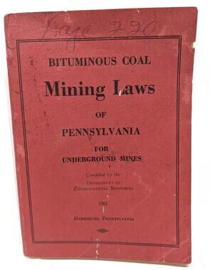 Bituminous Coal Mining Laws of Pennsylvania for Underground Mines 1961-1971